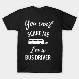 Funny bus driver saying T-Shirt